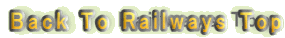 Back To Railways Top