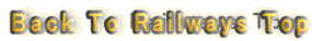 Back To Railways Top