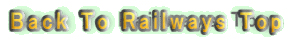 Back To Railways Top 
